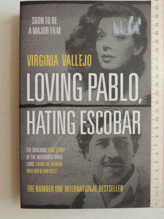 Loving Pablo, Hating Escobar - Virginia Vallejo