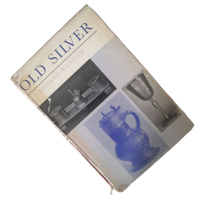 1964 Old Silver by Edward Wenham Hardcover w/Dustjacket