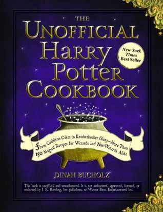 The Unofficial Harry Potter Cookbook: From Cauldron Cakes to Knickerbocker Glory--