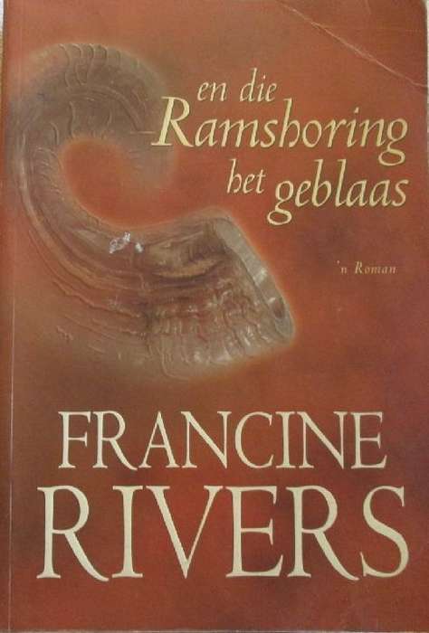En die Ramshoring het Geblaas - Francine Rivers