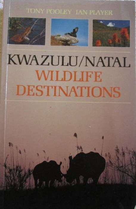 KwaZulu/Natal Wildlife Destinations - Tony Pooley and Ian Player
