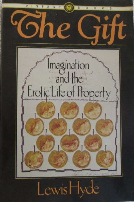 The Gift - Imagination and the Erotic Life of Property - Lewis Hyde