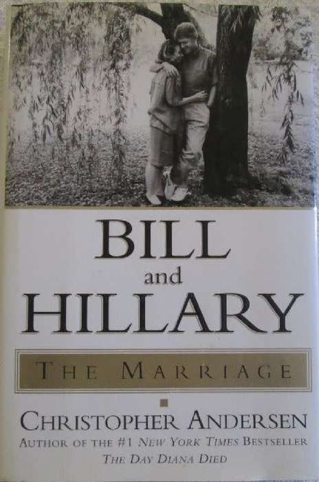 Bill and Hillary - The Marriage - Christopher Andersen - 340 pages
