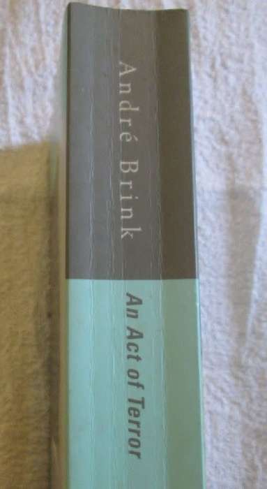 An Act of Terror - Andre Brink - Softcover - 834 Pages