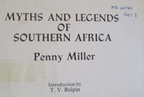 Myths and Legends of Southern Africa - Penny Miller