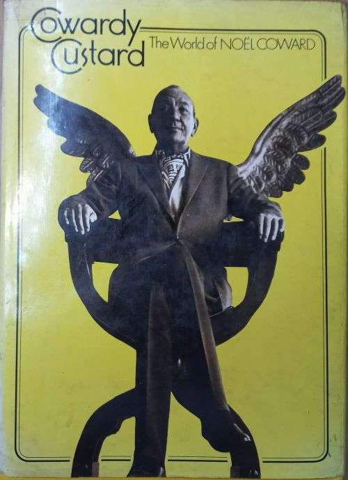 Cowardly Custard - The World of Noel Coward - Hardcover - 144 pages