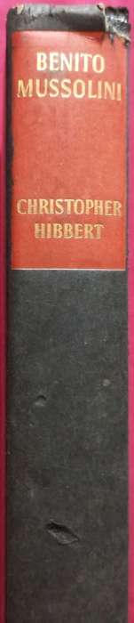 Benito Mussolini - A Biography - Christopher Hibbert - Hardcover - 415 pages