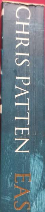 East and West - Chris Patten - Softcover - 340 Pages