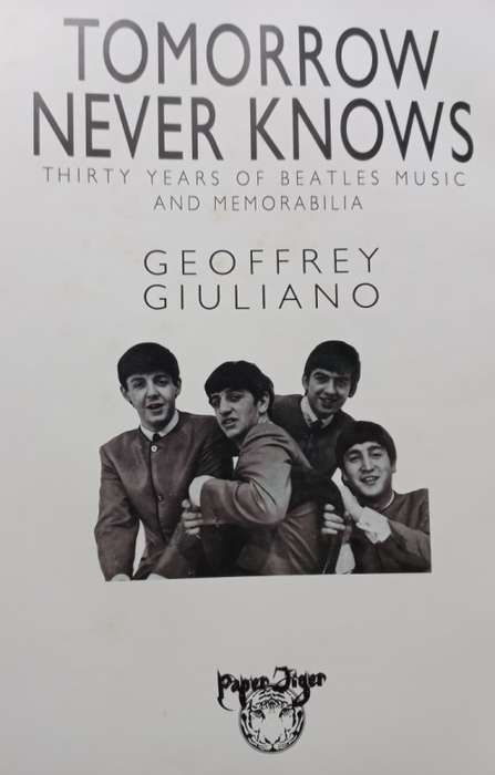 Tomorrow Never Knows - 30 Years of Beatles Music - Geoffrey Giuliano - Hardcover - 256 pages