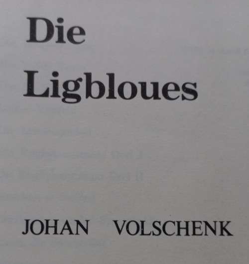 Die Ligbloues - Johan Volschenk - Softcover - 193 Pages