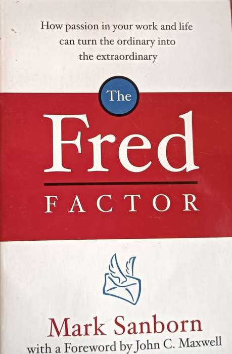 The Fred Factor - Mark Sanborn - Softcover - 112 Pages