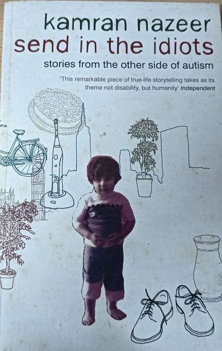 Send in the Idiots - Kamran Nazeer - Softcover - 230 pages