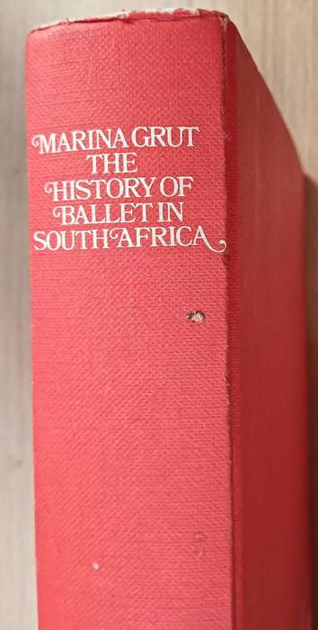 The History of Ballet in South Africa - Marina Grut - Hardcover - 492 pages