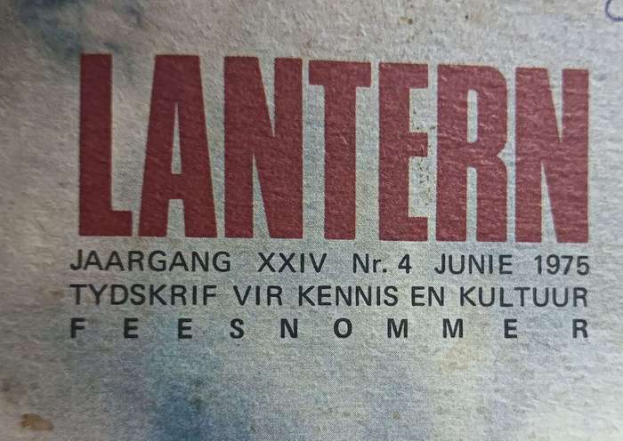 Lantern Jaargang XX1V no 4 Junie 1975 - Afrikaans - Sy Wording, Wasdom en Bloei