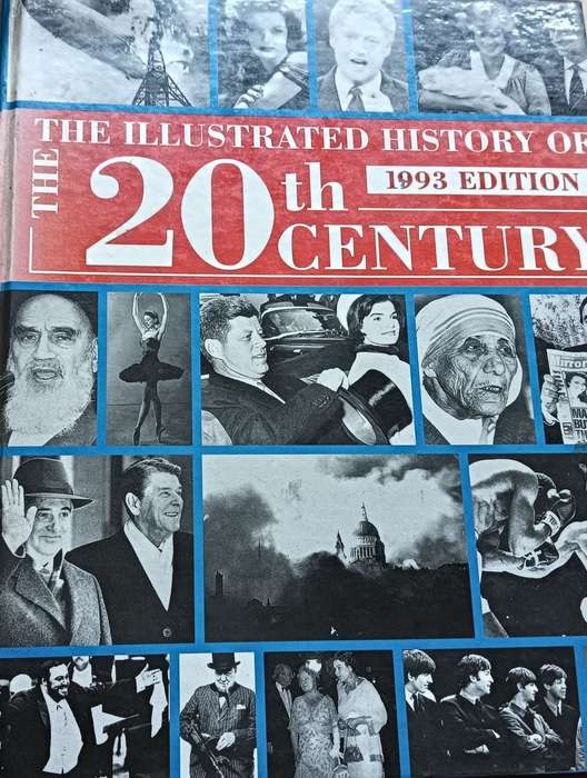 The Illustrated History of the 20th Century - 1993 Ed. -Hardcover - 576 Pages