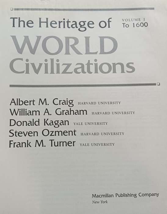 The Heritage of World Civilizations - Vol 1 to 1600 - Various authors - Softcover - 575 pages