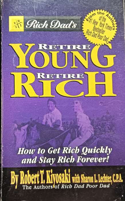 Rich Dad`s Retire Young, Retire Rich - Robert Kiyosaki - Softcover - 550 pages