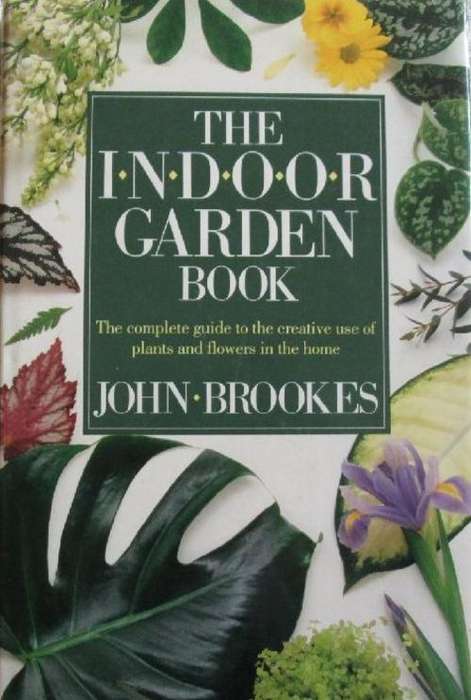 The Indoor Garden Book - John Brookes - Hardcover - 288 pages