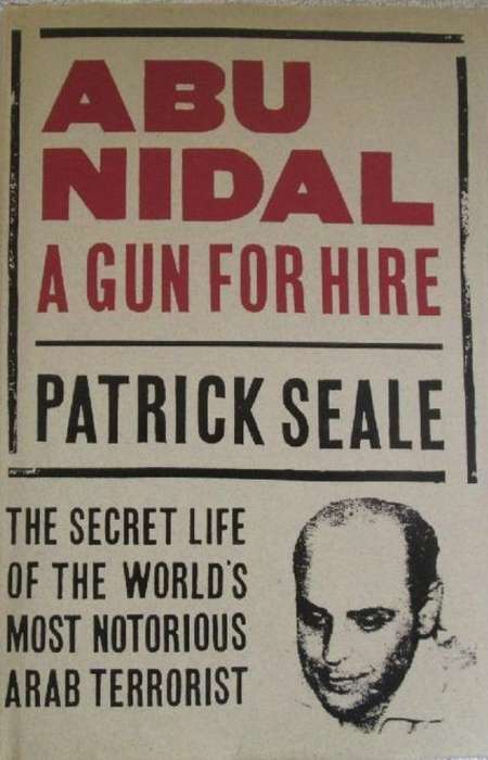Abu Nidal - A Gun For Hire - Patrick Seale