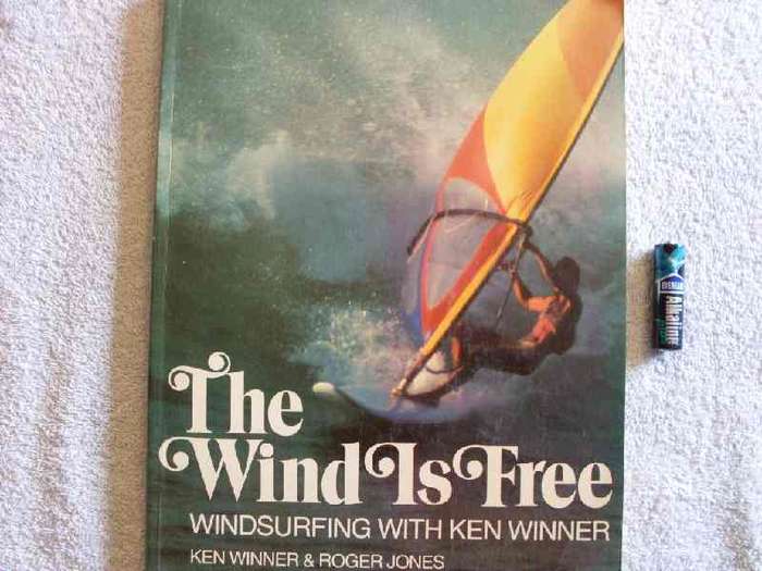 The Wind is Free - Windsurfing - Ken Winner & Roger Jones