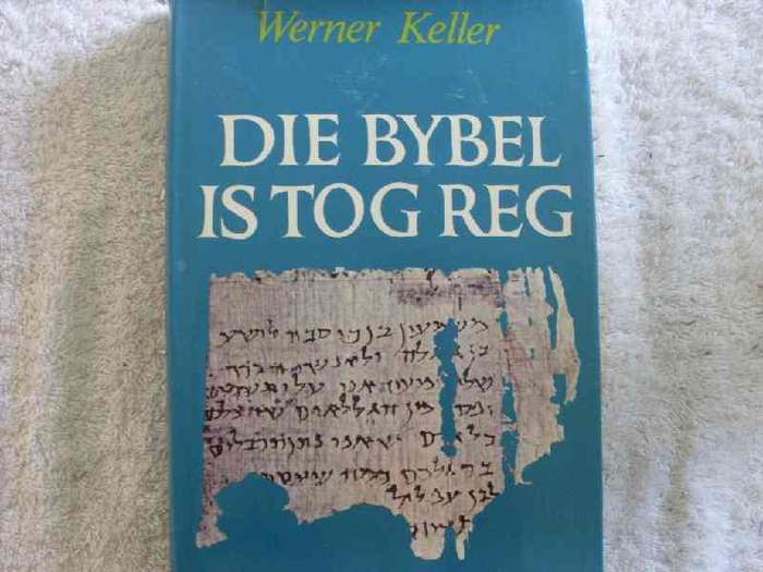 Die Bybel is Tog Reg - Werner Keller