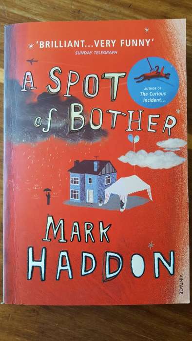 A Spot of Bother by Mark Haddon
