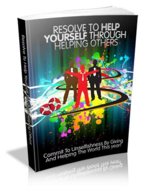 Resolve to Help Yourself Through Helping Others - Ebook
