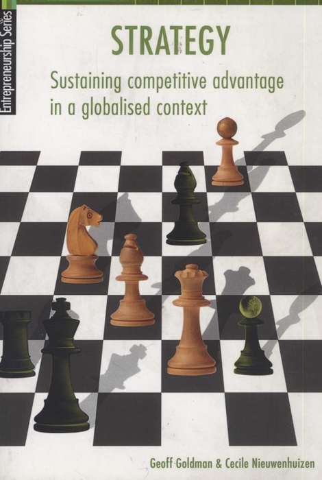 STRATEGY SUSTAINING COMPETITIVE ADVANTAGE IN A GLOBALISED CONTEXT [ entrepreneurship se] - GOLDMAN G