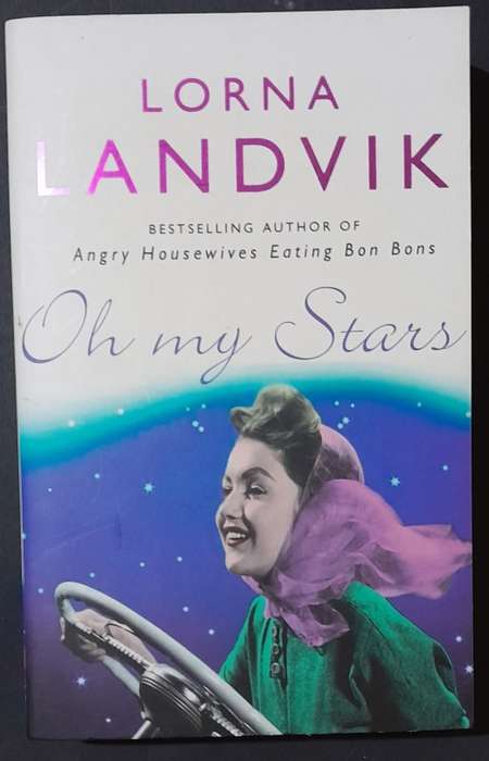 Oh my Stars by Lorna Landvik