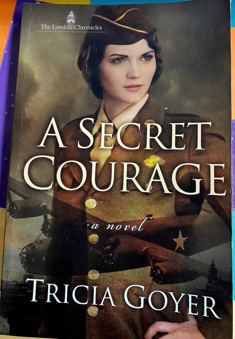 A Secret Courage  (The  London Chronicles) by Tricia Goyer