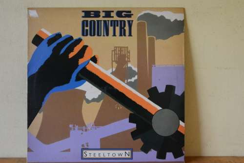 BIG COUNTRY - STEEL TOWN - VG+/EX