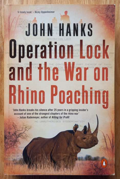 Operation Lock and the War on Rhino Poaching by John Hanks