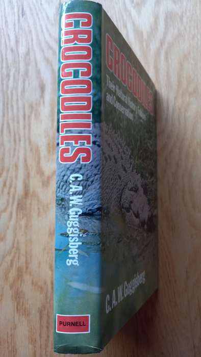 Crocodiles - Their Natural History Folklore and Conservation by C.A.W. Guggisberg