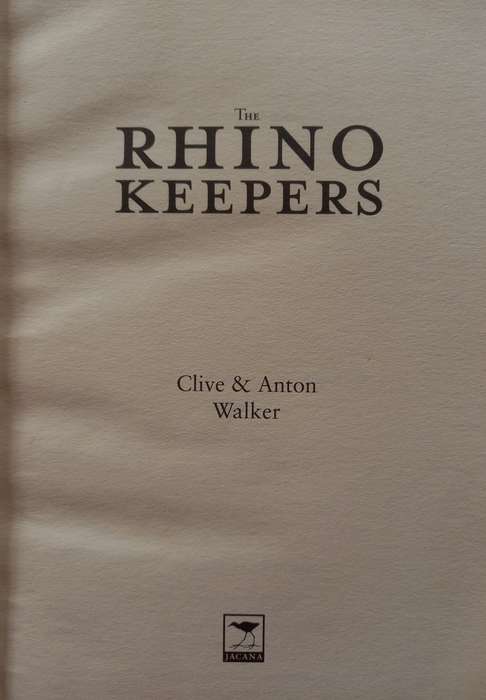 THe Rhino Keepers by Clive and Anton Walker