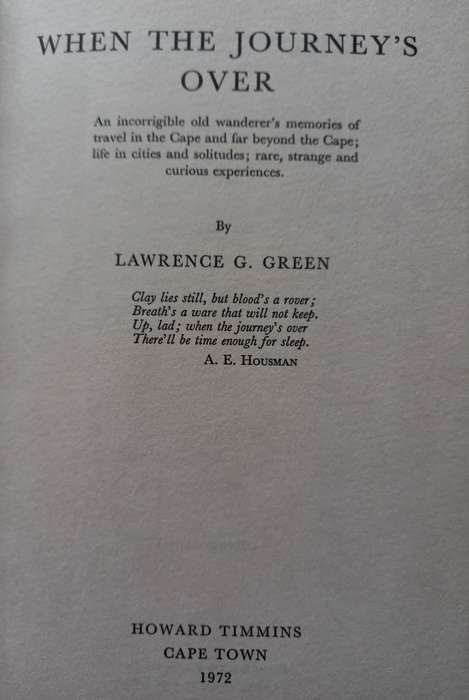 When the Journey`s Over by Lawrence G. Green