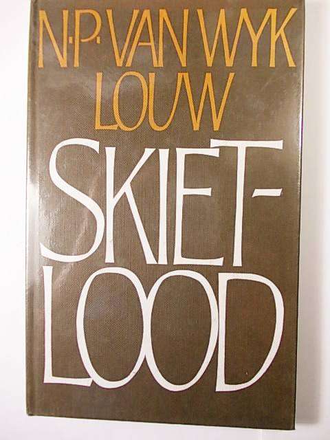 SKIETLOOD DEUR N.P. VAN WYK LOUW