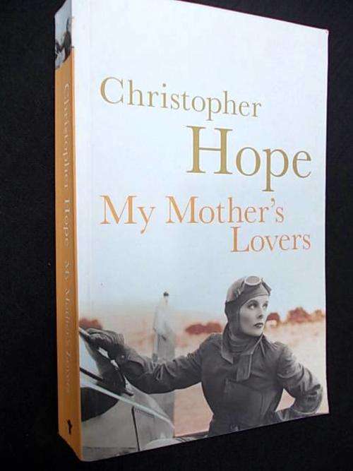 MY MOTHER'S LOVERS by Christopher Hope