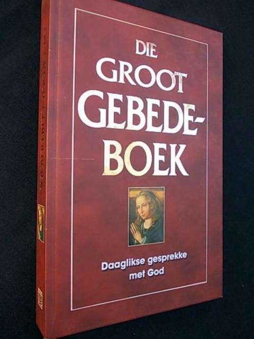 DIE GROOT GEBEDEBOEK - Inleiding Piet Naude