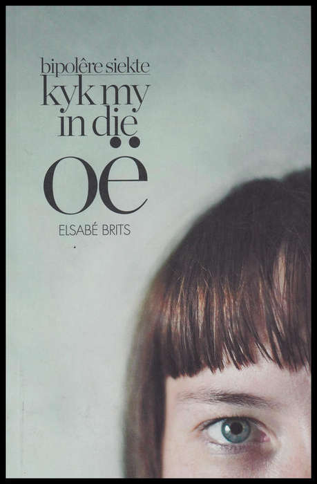 KYK MY IN DIE OE (ELSABE BRITS)