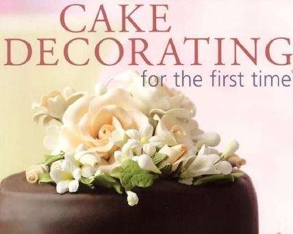 CAKE DECORATING FOR THE FIRST TIME