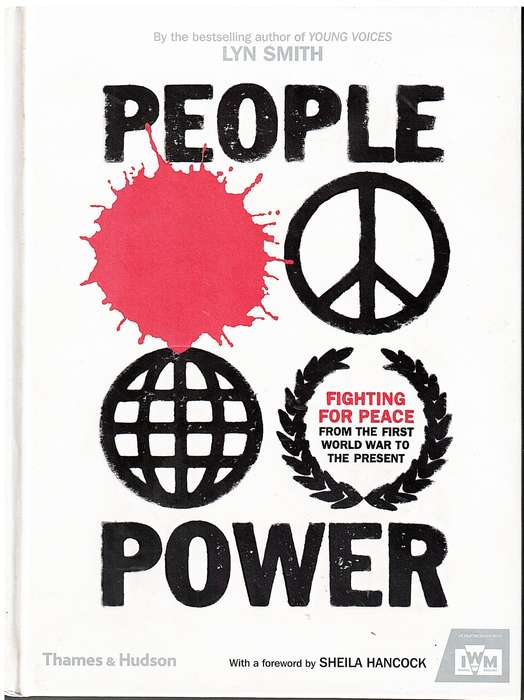 People Power: Fighting For Peace From The First World War To The Present - Lyn Smith
