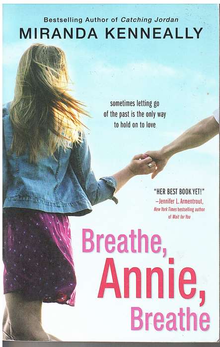 Breathe, Annie, Breathe - Miranda Kenneally
