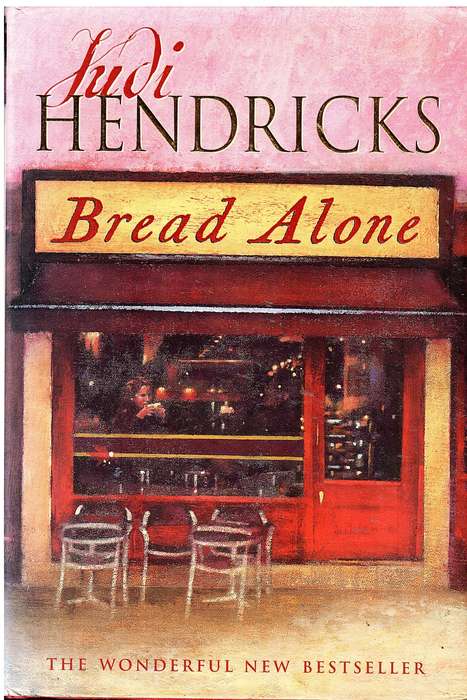 Bread Alone - Judi Hendricks