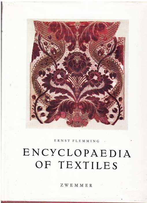 Encyclopedia of Textiles - Ernst Flemming