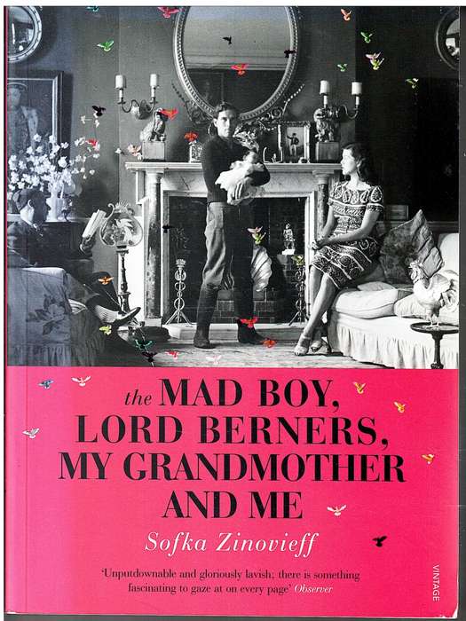 The Mad Boy, Lord Berners, My Grandmother and Me - Sofka Zinovieff