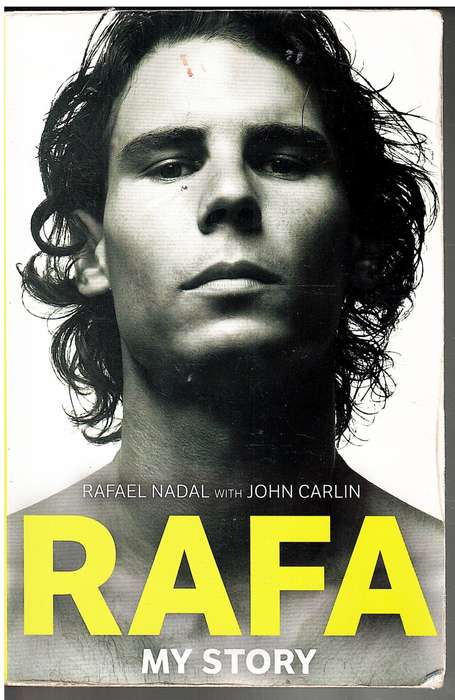 Rafa: My Story - Rafael Nadal with John Carlin
