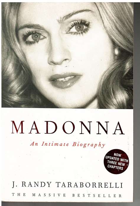 Madonna: An Intimate Biography- J Randy Taraborrelli (Updated with 3 new chapters)