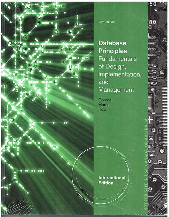 Database Principles: Fundamentals of Design, Implementation, and Management - Coronel et al 10th Ed.