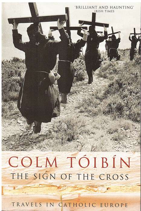 The Sign of the Cross: Travels in Catholic Europe