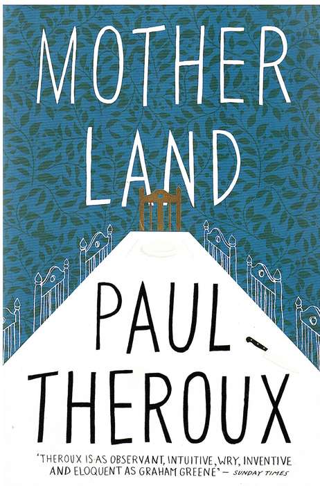 Mother Land - Paul Theroux